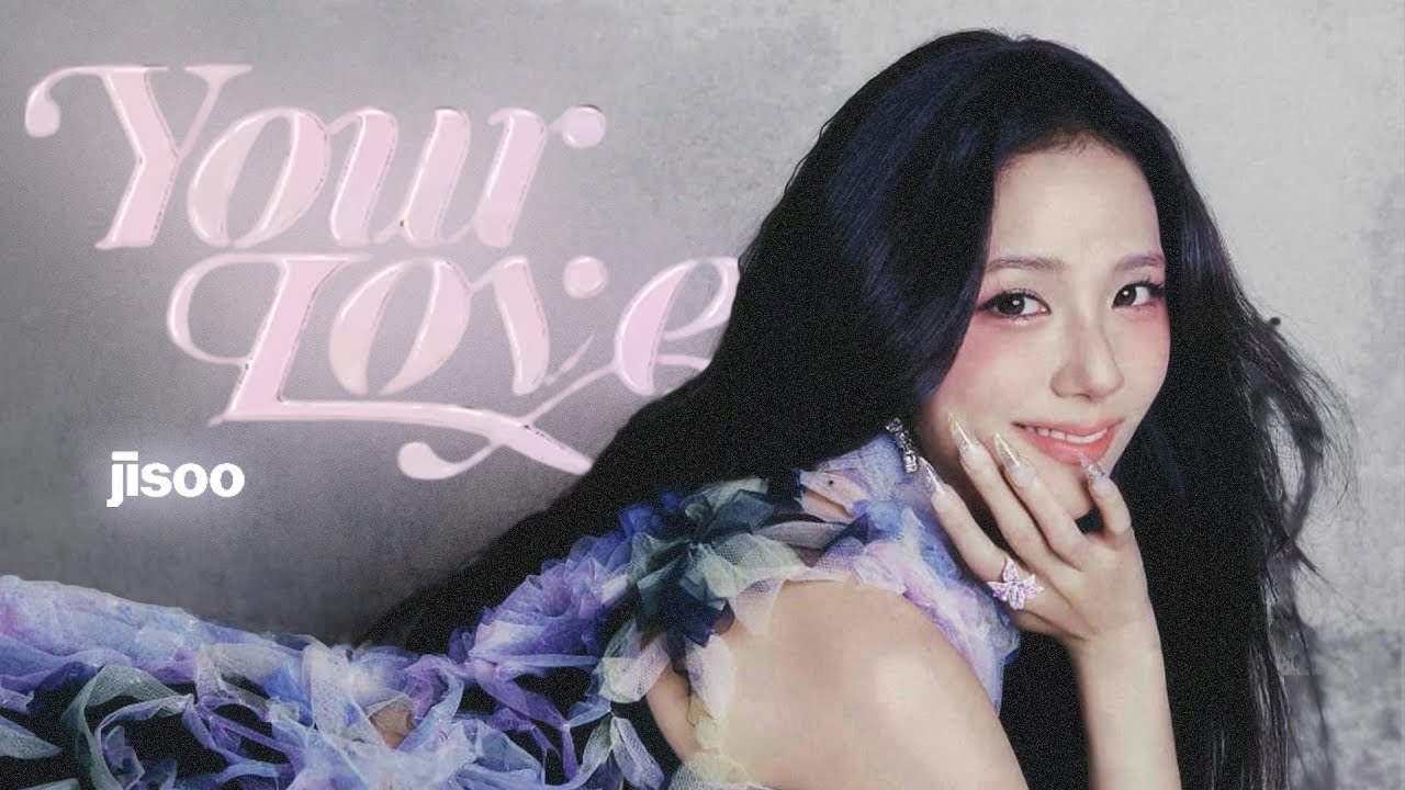 Vietsub | Your Love - JISOO | Lyrics Video