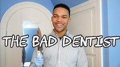 The Bad Dentist 