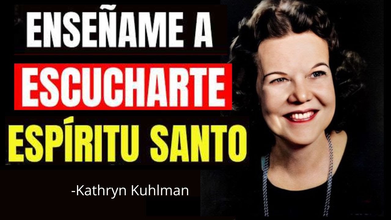 Como Escuchar al Espíritu Santo, En 7 Pasos - Kathryn Kuhlman