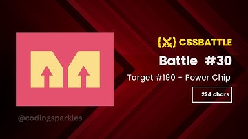 CSS Battle | Power Chip (Target 190) | Battle #30 - Gradient