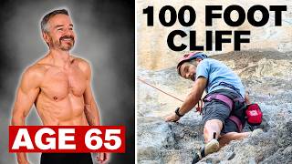 I Climbed a 100-Foot Cliff at 65