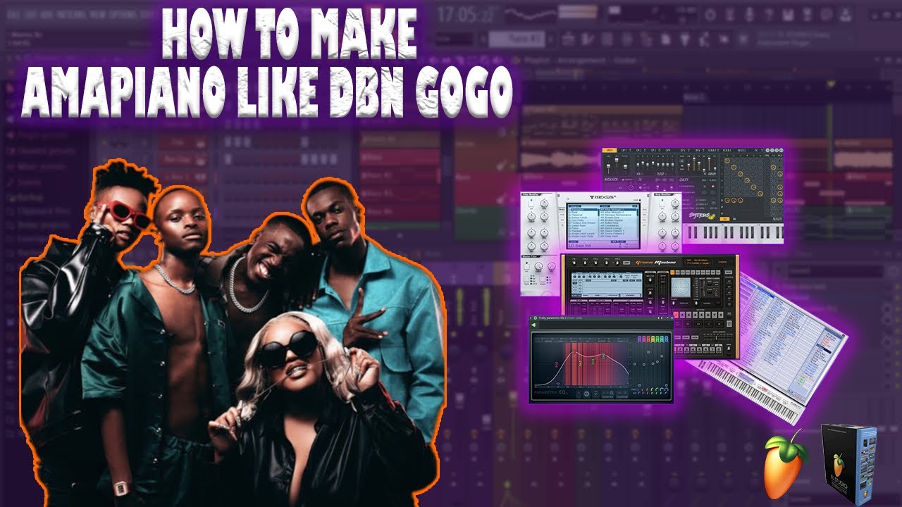 AMAPIANO FL STUDIO TUTORIAL 2022 HOW TO MAKE AMAPIANO LIKE DBN GOGO