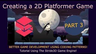 Creating a 2D Platformer Game Using Stride3D Tutorial Part 3 USING CODING PATTERNS