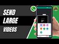 How To Send Large Videos In WhatsApp 2026 | Send Long Videos Without Losing Quality