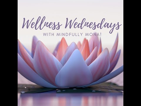 Self-wellness Check-ins with Mindfully Mona - Fall 2020