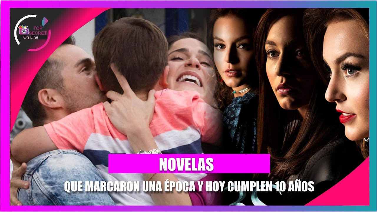 NOVELAS A 10 AÑOS DE SU APARICION QUE FUERON UN ÉXITO ROTUNDO PARTE 1