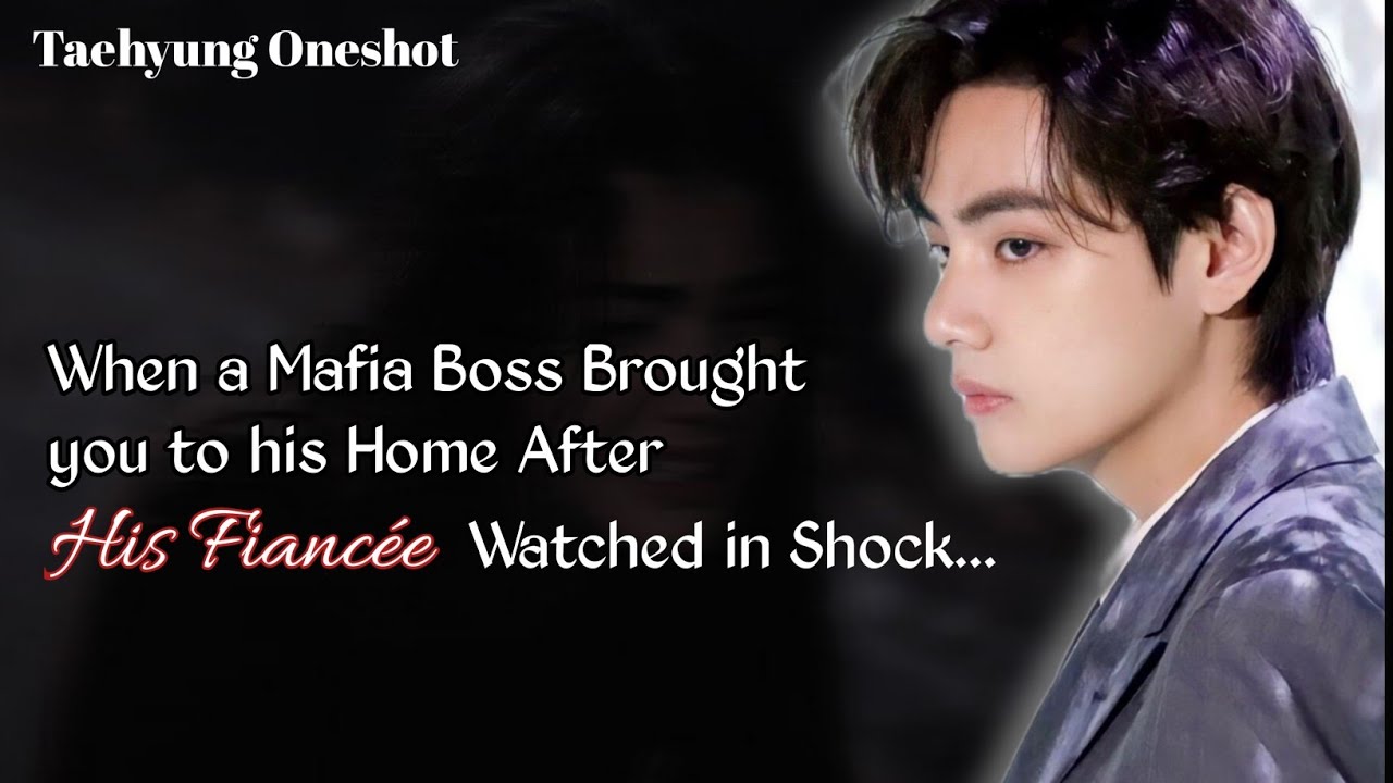 When a Mafia Boss Brought a Stranger Home… And His Fiancée Watched in Shock ~ Taehyung Oneshot