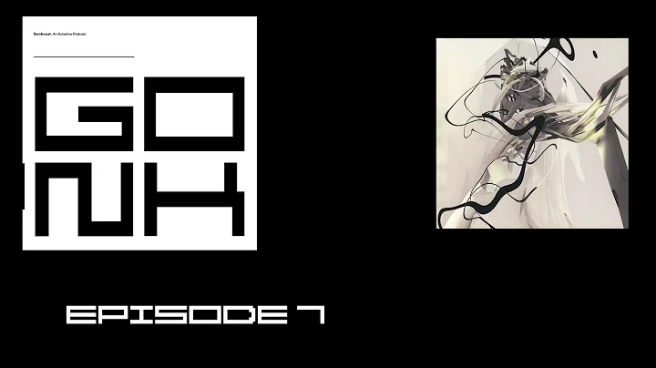 GONKCAST: An Autechre Podcast - Draft 7.30