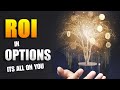 🎯 "Your ROI in Options Trading? It’s ALL on YOU!" 💰