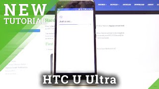 How to Remove Factory Reset Protection on HTC U Ultra - Bypass Google Verification