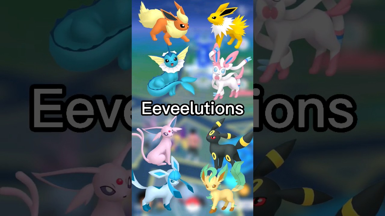 How To Get Each Of Eevee's Evolutions In Pokémon Go - AmongMen