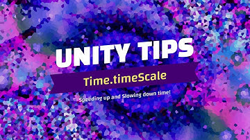 Unity Tips - Time.timeScale