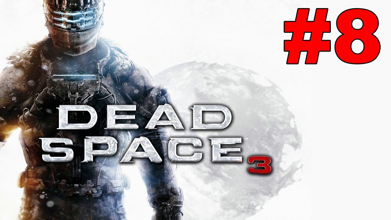 Dead Space 3 Walkthrough Chapter 8 Off The Grid