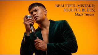 BEAUTIFUL MISTAKE (ORIGINAL) | SOULFUL BLUES #MADZTUNEES