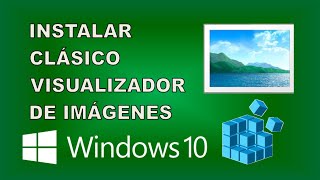 Instalar clásico visualizador de imágenes en #windows10