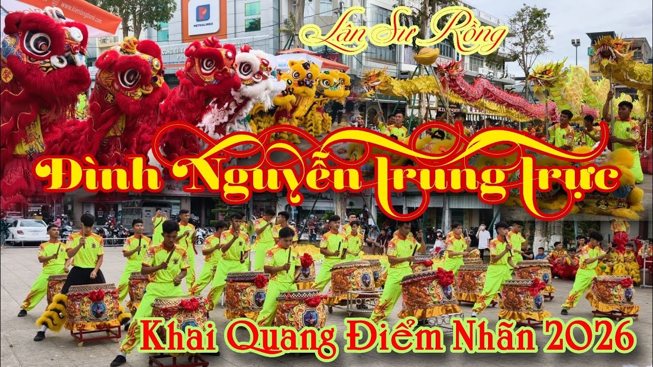 Lân sư rồng Đình Nguyễn Trung Trực | Khai Quang Điểm Nhãn mừng xuân 2026 | Rạch Giá 