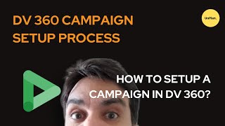 Setting up a campaign in DV360