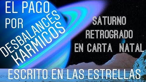 Saturno Retrogrado en la Carta Natal/Escrito en las Estrellas responde tus preguntas