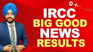 IRCC BIG GOOD NEWS RESULTS ? | STUDY VISA UPDATES USA CANADA UK