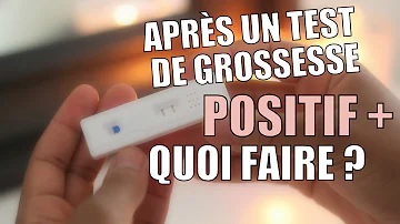 Quelle démarche après un test de grossesse positif