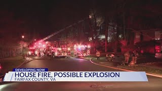 Crews battle house fire after reports of explosion in Fairfax County