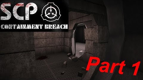 SCP - Containment Breach (On Euclid.) Part 1