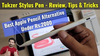 Best Apple Pencil Alternative Under Rs 2000 Tukzer Stylus - How to Use, Review, Tips & Tricks