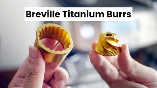 Breville Barista Titanium Burr Replacement and Upgrade Guide for Pro Level Coffee