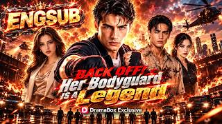 Back Off! Her Bodyguard Is A Legend!❤️‍🔥Mocked as a quiet guard, he revealed his legendary identity!