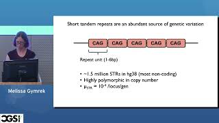 Melissa Gymrek | A practical guide to performing genome-wide analyses of tandem repeats | CGSI 2022