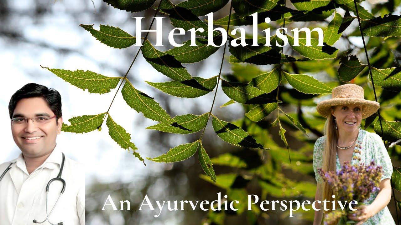 An Introduction To Ayurvedic Herbalism The Basics YouTube