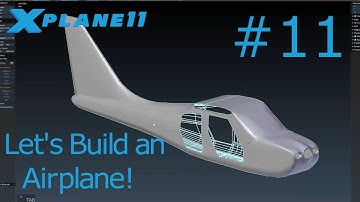 Making an airplane for X-Plane 11 Tutorial #11