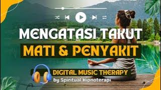 HYPNOMUSIC MENGATASI RASA TAKUT MATI / PENYAKIT | AUDIO HIPNOTERAPI