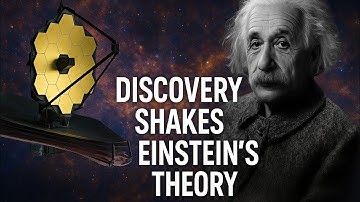 A new discovery by the James Webb Telescope shakes Einstein