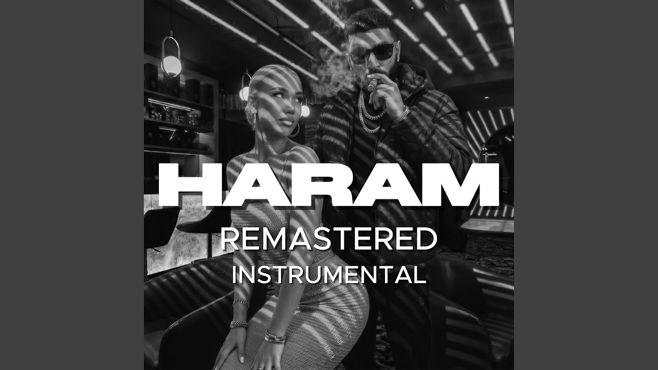 Haram (Remastered) (Instrumental Version) adlı videoyu YouTube'da izle Haram (Remastered) (Instrumental Version) adlı videoyu YouTube'da izle