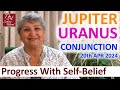 Jupiter Uranus Conjunction - Handling Messages From The Universe With Confidence And Self Belief