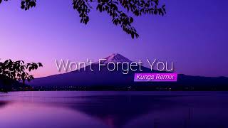 SHOUSE - Won&#39;t Forget You (Kungs Remix)