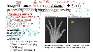 Lecture 4: Image Enhancement in Spatial Domain (Algebraic Operations)