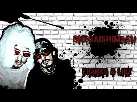 Frank0 & Libz - Onegaishimasu (Lyric Video Oficial)