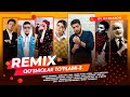 Remix qoshiqlar toplami3 by dj baxrom