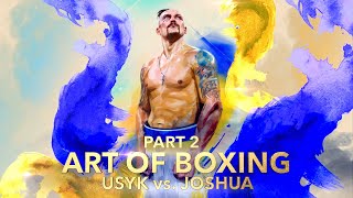 The Film Art of Boxing. Usyk vs.Joshua | Part 2 | (Eng.Subt.)