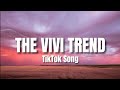 The ViVi Trend Tiktok Song | Yrn Ezra Remix (lyrics)