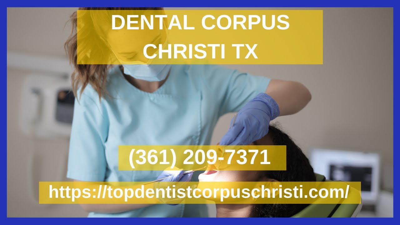 Dental Corpus Christi TX YouTube