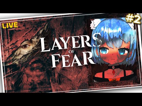 【#ホラゲー】#2「Layers of Fear」リメイク版！遊びます！【🔴しろっぷ】#VTuber #天水しろっぷ #バ美肉