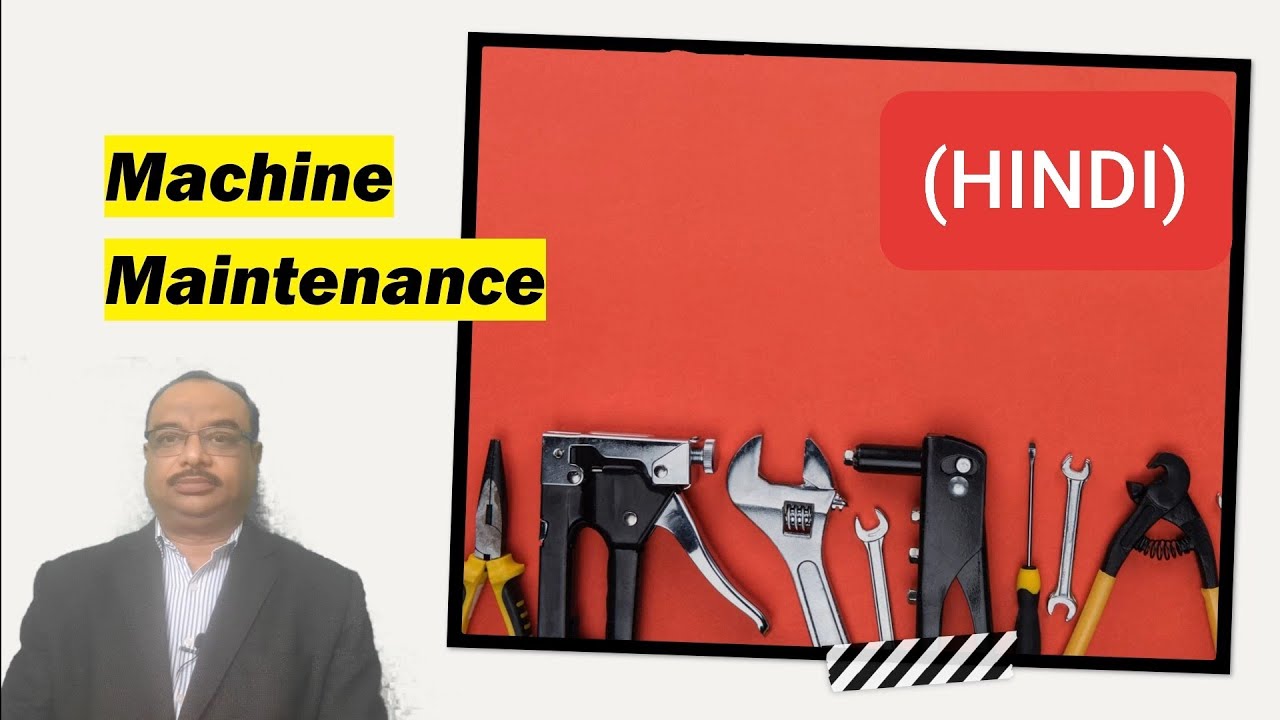  MACHINE MAINTENANCE HINDI YouTube