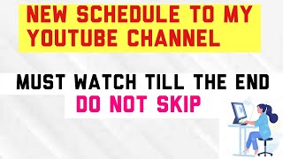 New Schedule to my YouTube channel | 7days Schedule | Must watch till the end.