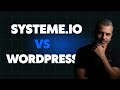 Systeme.io ou WordPress ? avantages et inconvénients
