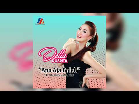 Apa Aja Boleh - Della Puspita | Audio