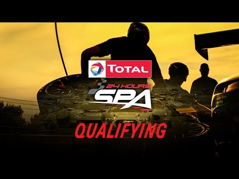 LIVE - QUALIFYING - Total 24hrs of Spa 2017