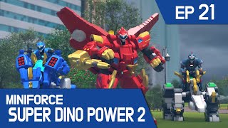 [MINIFORCE Super Dino Power2] Ep.21: Enter Super Tyraking!